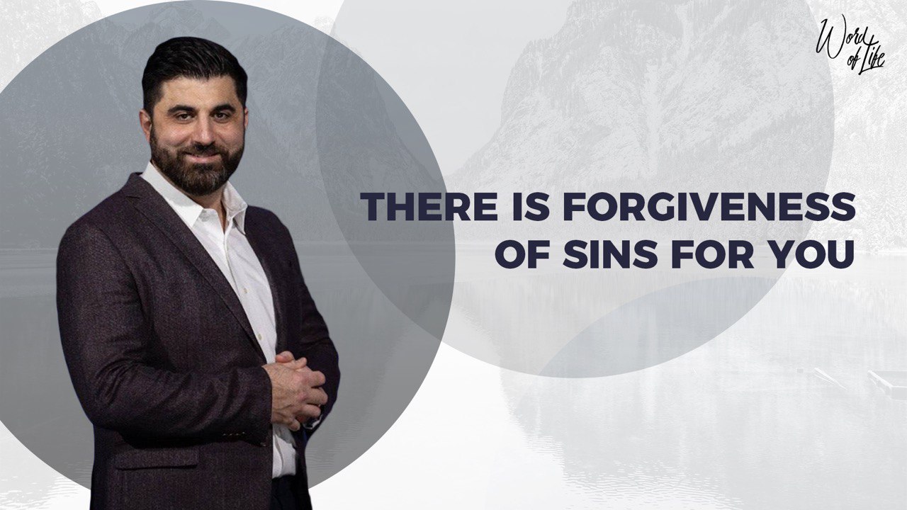 There is Forgiveness of Sins for You