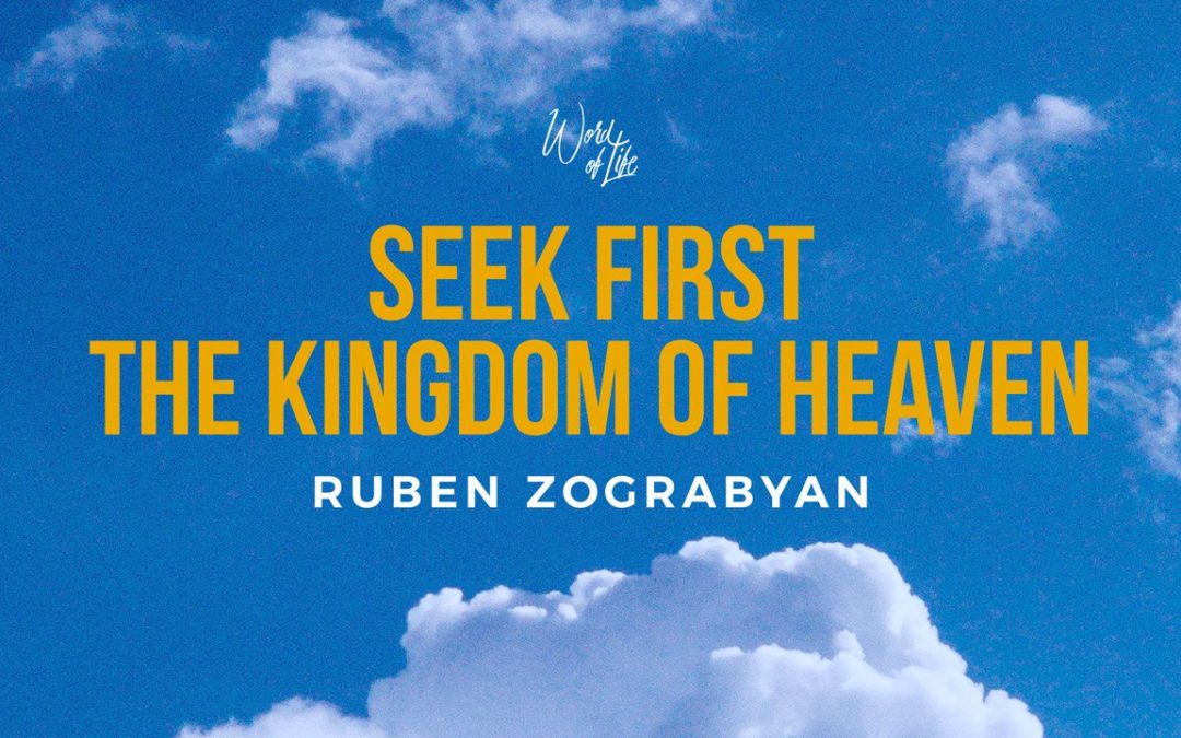 Kingdom Series: Seek First the Kingdom of Heaven